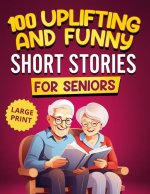 100 Uplifting and Funny Short Stories for Seniors