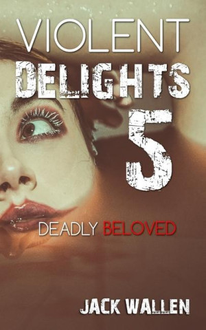 Violent Delights