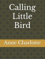 Calling Little Bird