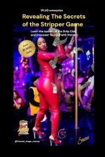 Revealing The Secrets of the Stripper Game