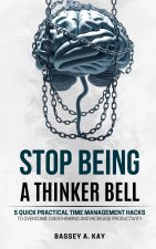 Stop Being a Thinker Bell