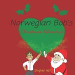 Norwegian Bob's Christmas Adventure