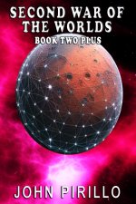 Second War of the Worlds, Book Two Plus