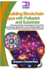 Building Blockchain DApps with Polkadot and Substrate