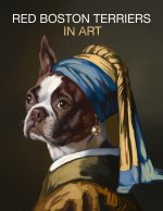Red Boston Terriers in Art