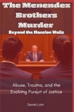 The Menendez Brothers Murder