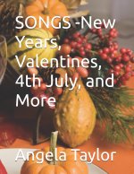 SONGS -New Years, Valentines, 4th July, and More
