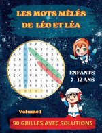 Les mots m?lés de Léo et Léa - 90 grilles avec solutions en lien avec le programme scolaire