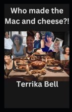 Who made the mac and cheese?!