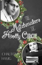 The Matchmakers of Holly Circle