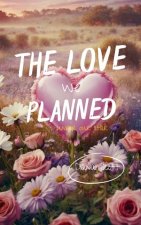 The love we planned