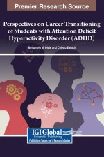 Perspectives on Career Transitioning of Students with Attention Deficit Hyperactivity Disorder (ADHD)