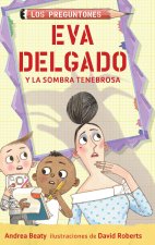 Eva Delgado Y La Sombra Tenebrosa / Lila Greer and the Shrieking Shadow