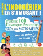 APPRENDRE L'INDONÉSIEN EN S'AMUSANT - POUR LES ENFANTS