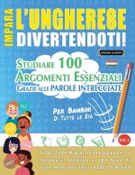 IMPARA L'UNGHERESE DIVERTENDOTI! - PER BAMBINI