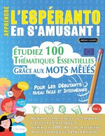 APPRENDRE L'ESPÉRANTO EN S'AMUSANT - POUR LES DÉBUTANTS