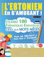 APPRENDRE L'ESTONIEN EN S'AMUSANT - POUR LES DÉBUTANTS