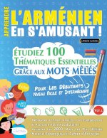 APPRENDRE L'ARMÉNIEN EN S'AMUSANT - POUR LES DÉBUTANTS
