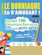 APPRENDRE LE BOSNIAQUE EN S'AMUSANT - NIVEAU AVANCÉ