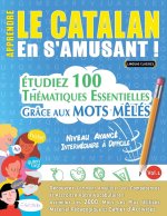 APPRENDRE LE CATALAN EN S'AMUSANT - NIVEAU AVANCÉ