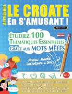 APPRENDRE LE CROATE EN S'AMUSANT - NIVEAU AVANCÉ