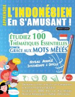 APPRENDRE L'INDONÉSIEN EN S'AMUSANT - NIVEAU AVANCÉ