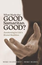 What Made the Good Samaritan Good?