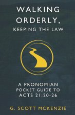 Walking Orderly, Keeping the Law