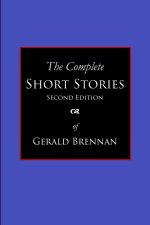 Gerald Brennan - The Complete Short Stories