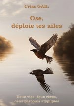 Ose, déploie tes ailes