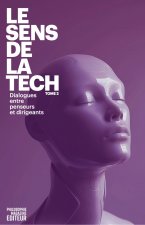 Le Sens de la Tech 2 - Dialogue entre penseurs et dirigeants