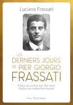 Les dernières heures de Pier Giorgio Frassati