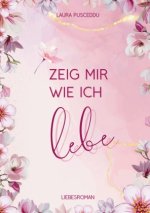Zeig mir wie ich lebe