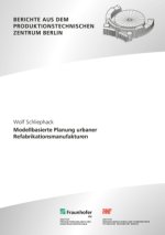 Modellbasierte Planung urbaner Refabrikationsmanufakturen