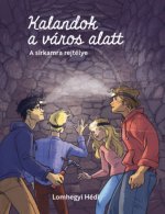 Kalandok a város alatt 2.