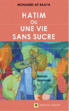 HATIM OU UNE VIE SANS SUCRE