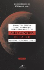 Aux confins de la loi - La Nature, Les Colonies, L'Espace