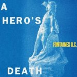 Fontaines D.C.:  A Hero'S Death: