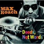 Roach, Max:  Deeds, Not Words / 180G