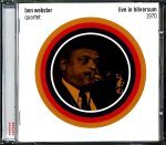 Ben Webster Quartet:  Live In Hilversum 1970