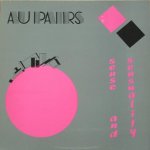 Au Pairs:  Sense And Sensuality / Silver 180G