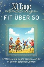 Fit über 50 - Das perfekte Geschenk für Weihnachten und Geburtstag und jeden Anlass