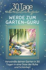 Werde zum Garten-Guru - Das perfekte Geschenk für Weihnachten und Geburtstag und jeden Anlass