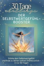 Der Selbstwertgefühl-Booster - Das perfekte Geschenk für Weihnachten und Geburtstag und jeden Anlass