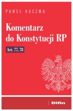 Komentarz do Konstytucji RP art. 77, 78