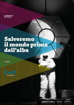 Salveremo il mondo prima dell’alba