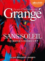 Sans soleil. Le Roi des ombres. Vol 2