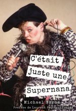 C'était juste une Supernana