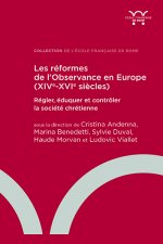 Les réformes de l’Observance en Europe (XIVe-XVIe siècles)