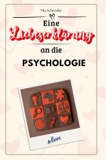 Eine Liebeserklärung an die Psychologie - Die große Hommage - das perfekte Geschenk für Weihnachten und Geburtstag und jeden Anlass
